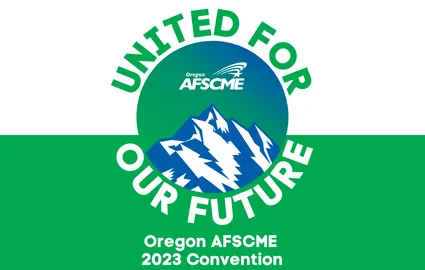 The countdown to the 2023 Oregon AFSCME Convention begins! | Oregon AFSCME